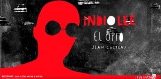El Indio lee en La Patriada: Opio, de Jean Cocteau