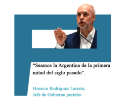 Horacio Rodríguez Larreta: “Seamos la Argentina de la primera mitad del siglo pasado”.
