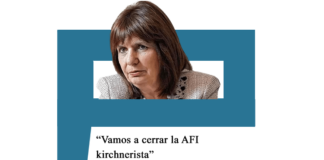 Bullrich: «Vamos a cerrar la AFI kirchnerista»