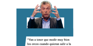 Mauricio Macri: «Van a tener que medir muy bien los orcos cuando quieran salir a la calle a hacer desmanes» Macri
