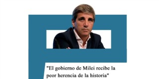 Luis Caputo: «El gobierno de Milei recibe la peor herencia de la historia» Caputo