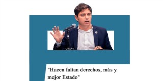 Kicillof: «Hacen faltan derechos, más y mejor Estado» Kicillof