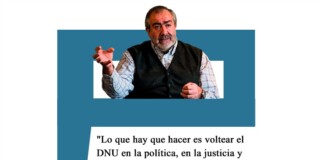 Daer: «Lo que hay que hacer es voltear el DNU en la política, en la justicia y en la calle» Daer