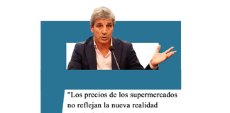 Caputo: «Los precios de los supermercados no reflejan la nueva realidad económica» Caputo