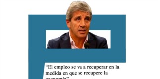 Caputo: «El empleo se va a recuperar en la medida en que se recupere la economía» Caputo